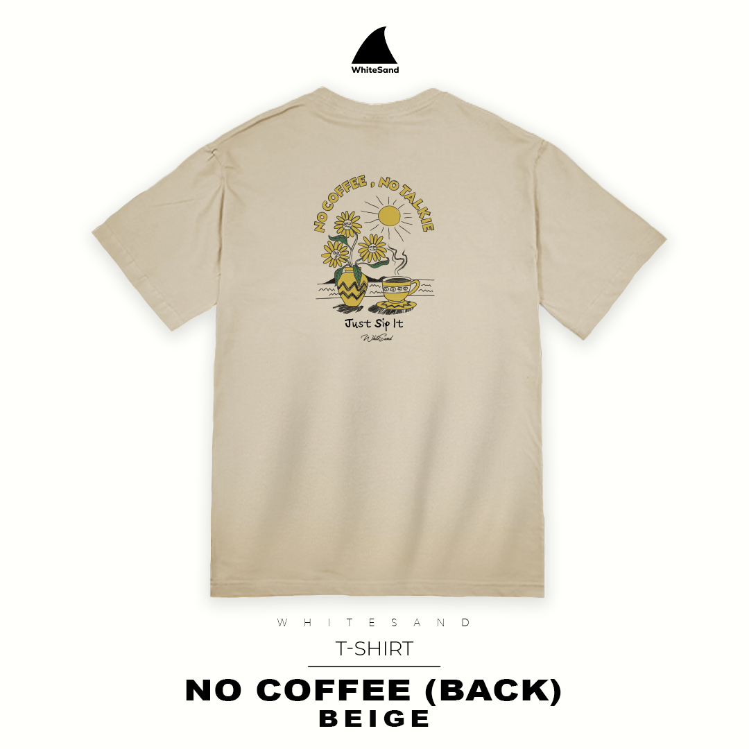 T-SHIRT NO COFFEE
