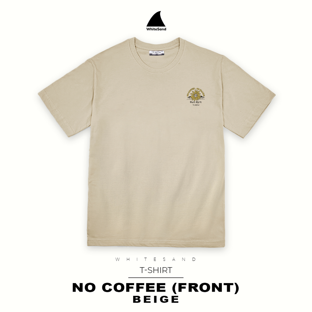 T-SHIRT NO COFFEE