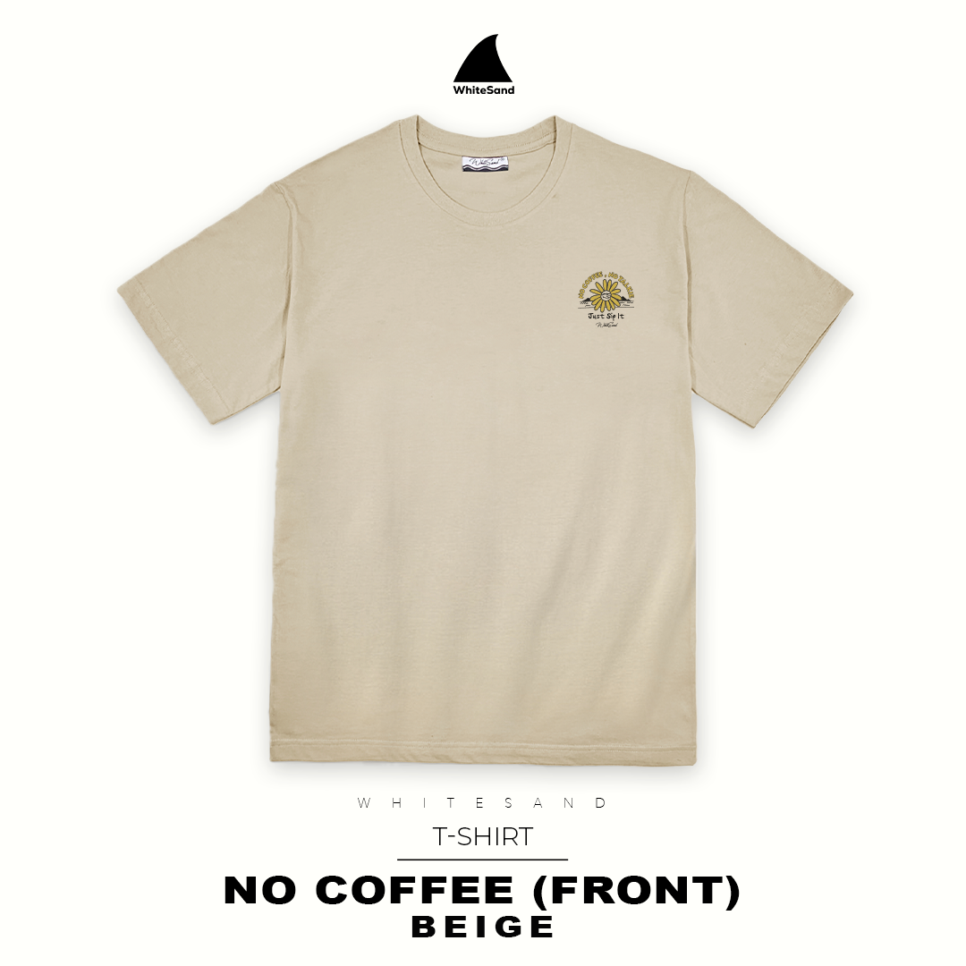 T-SHIRT NO COFFEE