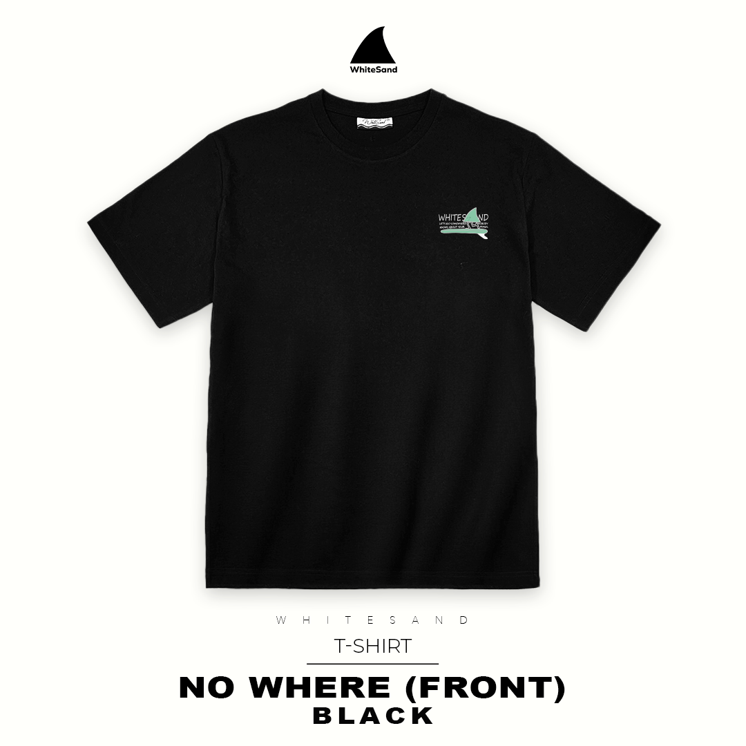 T-SHIRT NO WHERE