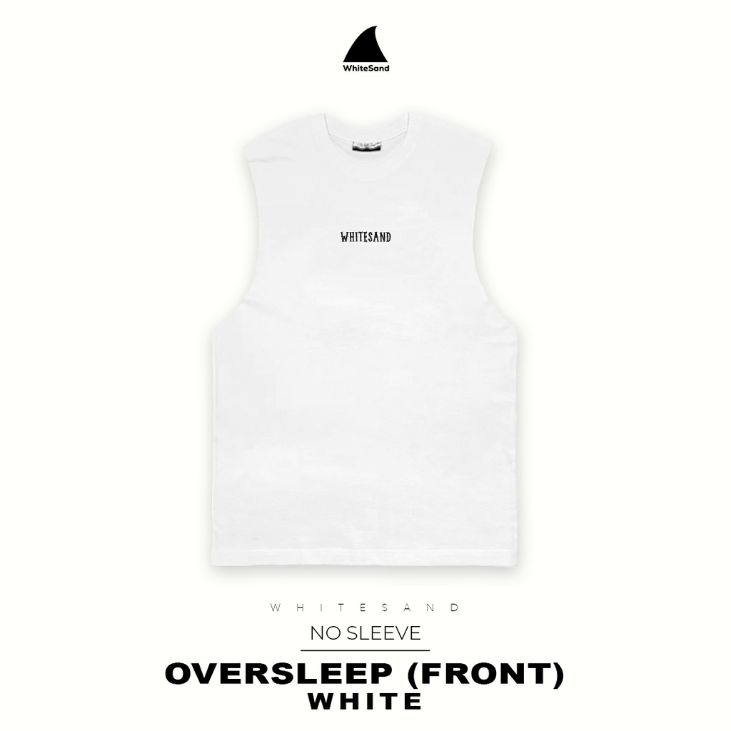 NO SLEEVE OVERSLEEP