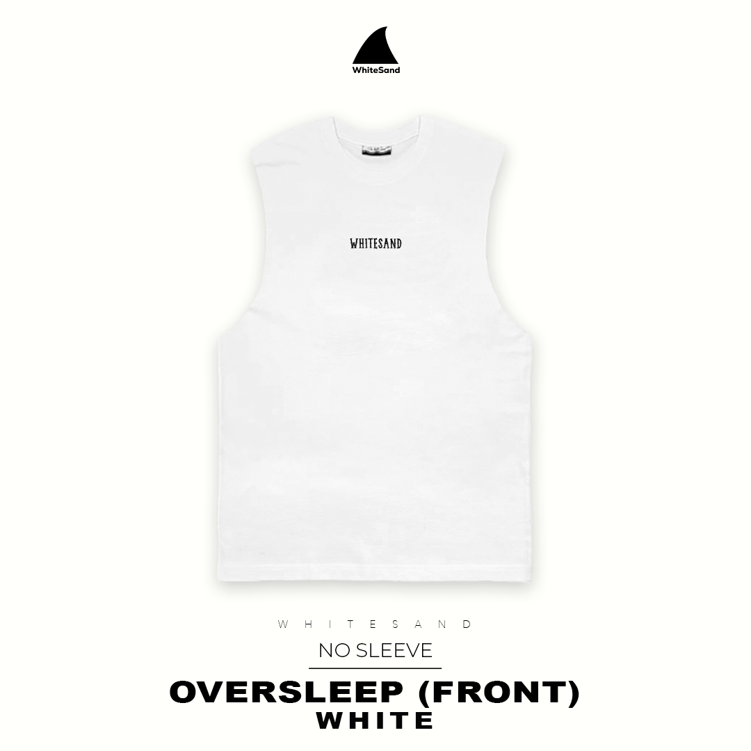 NO SLEEVE OVERSLEEP