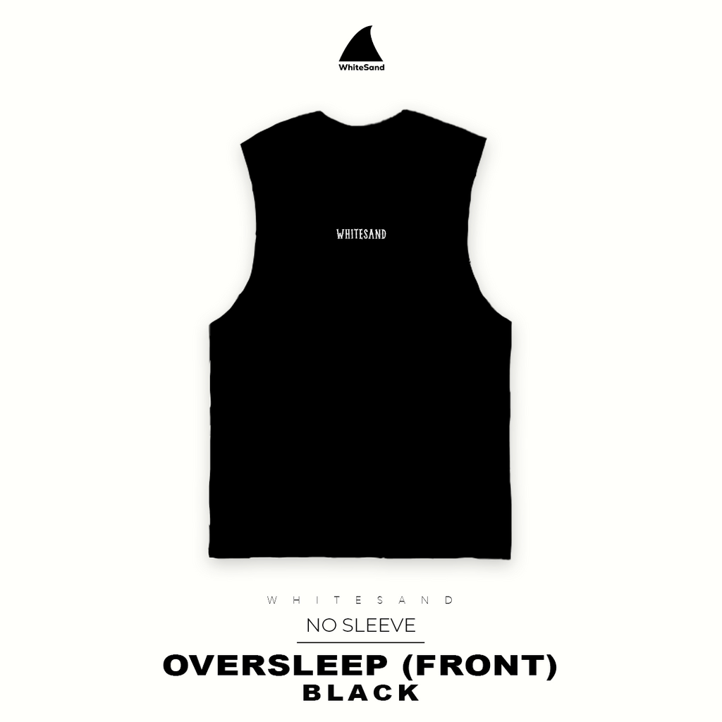 NO SLEEVE OVERSLEEP