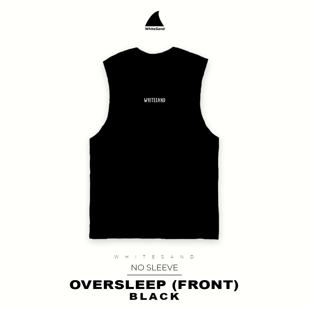NO SLEEVE OVERSLEEP