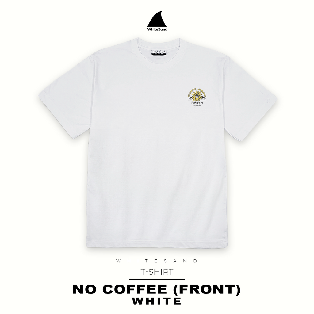 T-SHIRT NO COFFEE